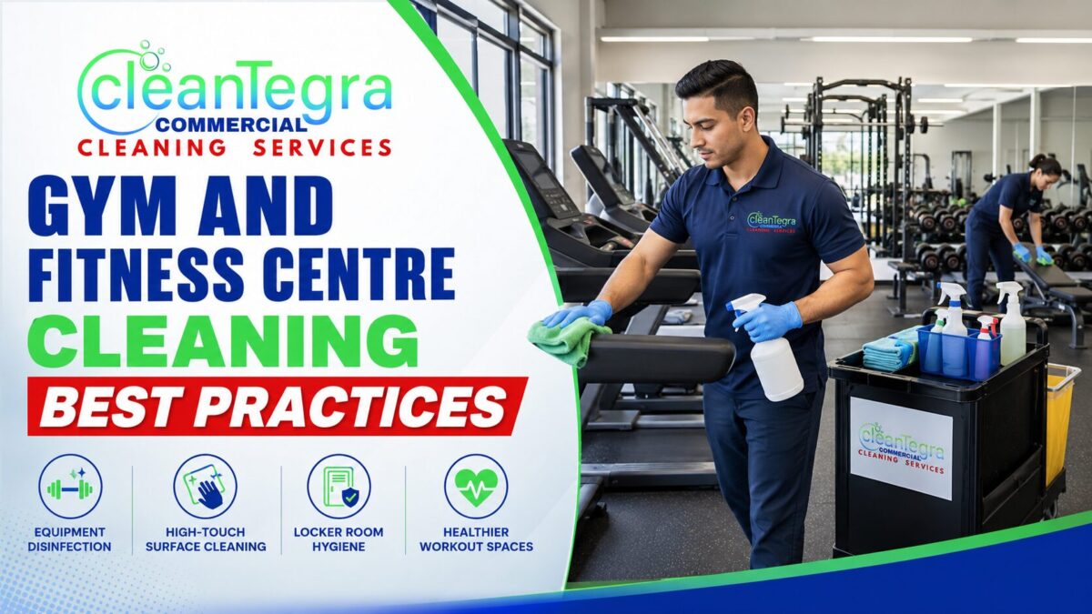 Gym and Fitness Centre Cleaning Best Practices for a Healthier Facility
