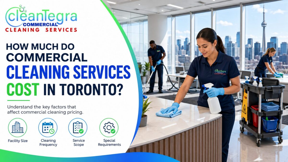 How Much Do Commercial Cleaning Services Cost in Toronto?